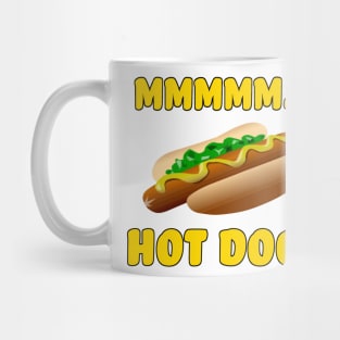 Mmmm... Hot Dogs Mug